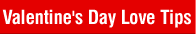 Valentine's Day Love Tips